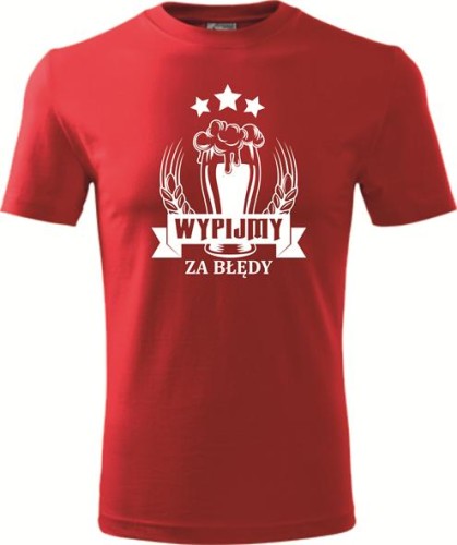 Koszulka męska kolor czerwony nadruk Wypijmy za błędy 01 AlleKoszulki Wieczór Kawalerski, Super Impreza.jpg