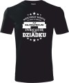 Koszulka dla dziadka Niektórzy mówią do mnie po imieniu ale najważniejsi zwracają się do mnie dziadku kolor koszulki czarny