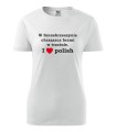 Koszulka damska w szczebrzeszynie chrząszcz brzmi w trzcinie i love polish kolor biały Aradena Koszulka Patriotyczna